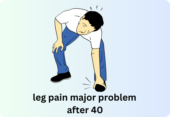 leg pain major problem after 40